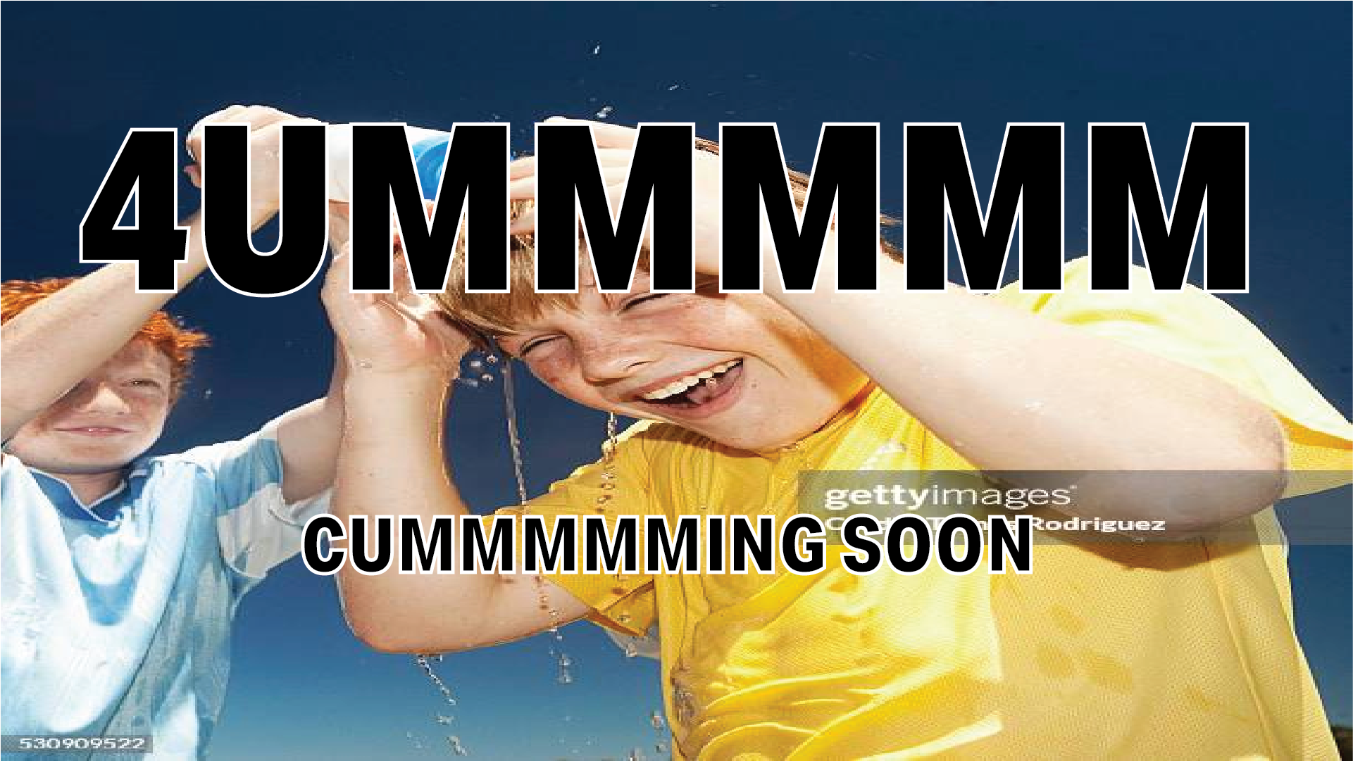 Cummmmming Soon