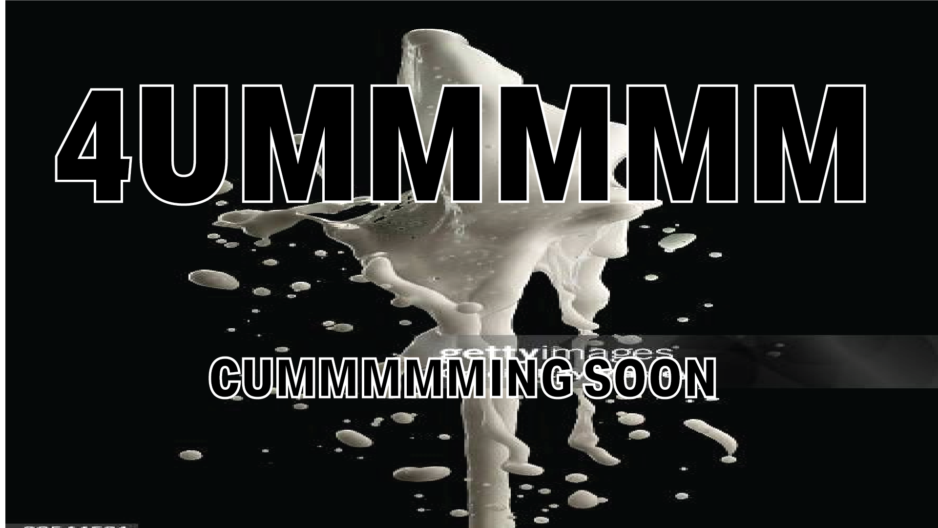 Cummmmming Soon